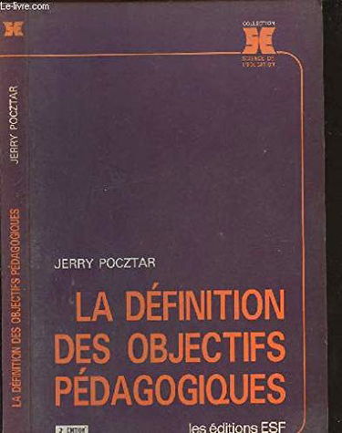 La définition des objectifs pédagogiques : bases, composantes et références de ces techniques
