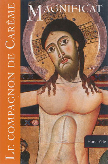 Magnificat, hors série, n° 36. Le compagnon de Carême 2014