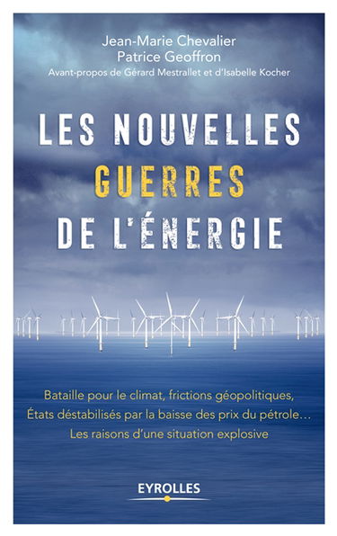 Les nouvelles guerres de l'énergie : bataille pour le climat, frictions géopolitiques, Etats déstabilisés par la baisse des prix du pétrole... : les raisons d'une situation explosive
