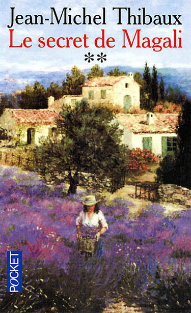 La bastide blanche. Vol. 2. Le secret de Magali