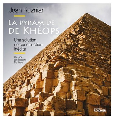 Couverture de La pyramide de Khéops : une solution de construction inédite