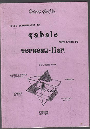 Cours élémentaire de Qabale pour l'ère du Verseau-lion