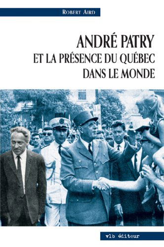 André Patry et la présence du Québec dans le monde