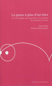 La passe à plus d'un titre : la troisième proposition d'octobre de Jacques Lacan