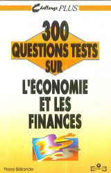 300 questions tests sur l'économie et les finances