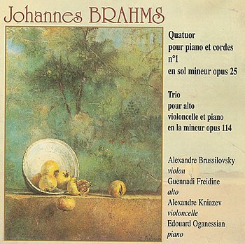 Couverture de Brahms: Quatuor pour piano et cordes No. 1 & Trio pour alto, violoncelle et piano opus 114 / Alexandre Brussilovsky, violon, Guennadi Freidine, alto, Alexandre Kniazev, violoncelle, Edouard Oganessian, piano