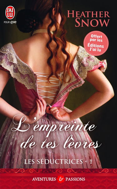 Les séductrices, Tome 1 : L'empreinte de tes lèvres