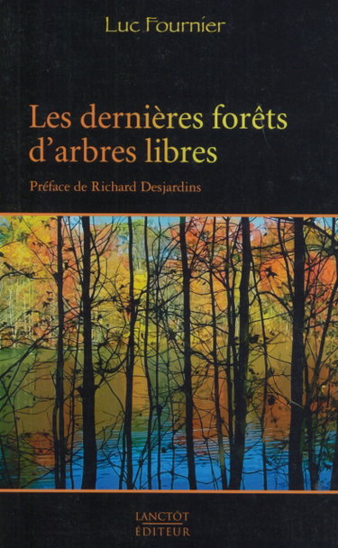 Couverture de Les dernières forêts d'arbres libres
