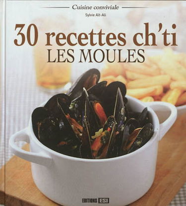30 recettes ch'ti : les moules