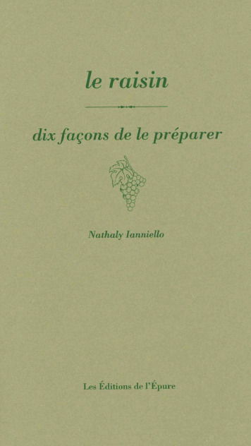 Le raisin : dix façons de le préparer