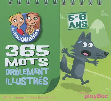 Les incollables, 5-6 ans : 365 mots drôlement illustrés