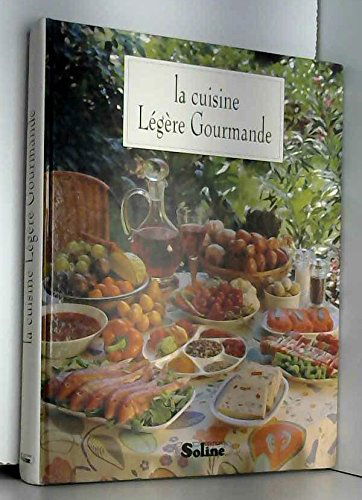 La cuisine légère et gourmande