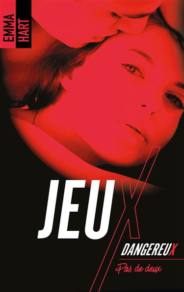 Jeux dangereux. Vol. 3. Pas de deux