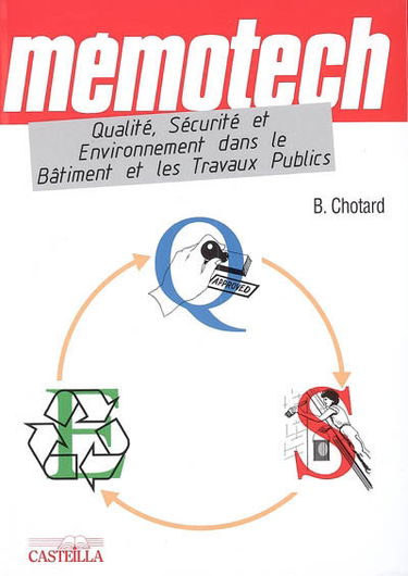 Mémotech : qualité, sécurité, environnement dans le BTP : bac professionnel, BTS, écoles d'ingénieurs, filières bâtiment et travaux publics, chefs d'entreprises, formation continue, apprentissage