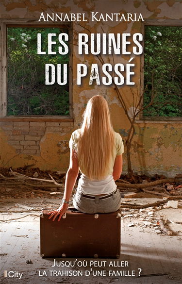 Les ruines du passé : jusqu'où peut aller la trahison d'une famille ?