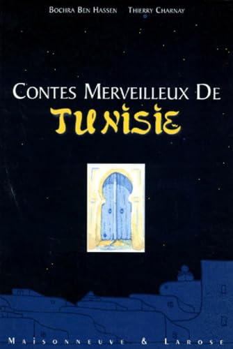 Les contes merveilleux de Tunisie