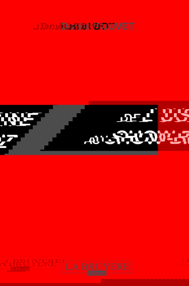 De l'usine au show-biz