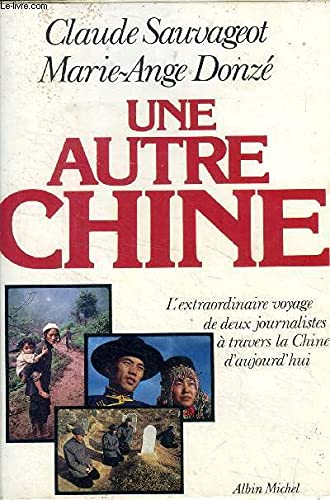 Une Autre Chine : l'extraordinaire voyage de deux journalistes à travers la Chine d'aujourd'hui