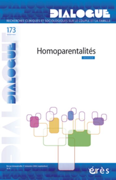 Dialogue, n° 173. Homoparentalités