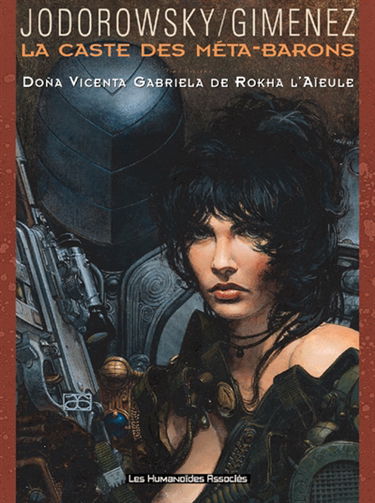 La caste des Méta-Barons. Vol. 6. Dona Vicenta Gabriela de Rokha l'aïeule