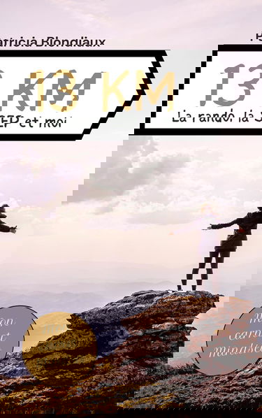 13 KM: La rando, la SEP et moi