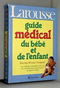 Guide médical du bébé et de l'enfant