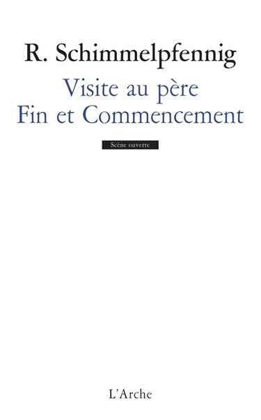 Visite au père. Fin et commencement