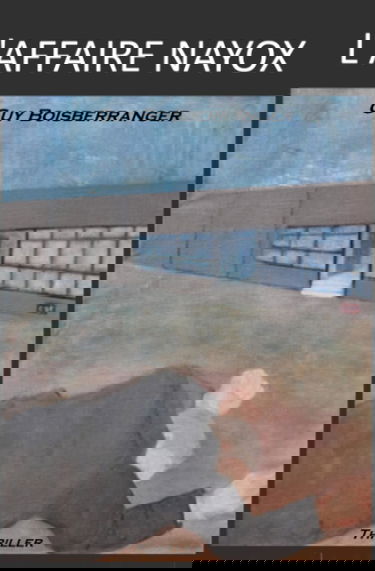 L'AFFAIRE NAYOX: Thriller