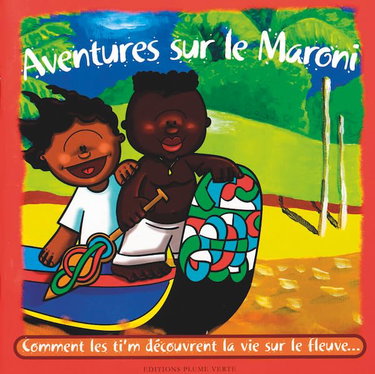 Couverture de Ti Zouk Aventures sur le Maroni