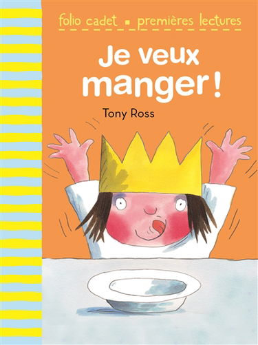 Je veux manger !