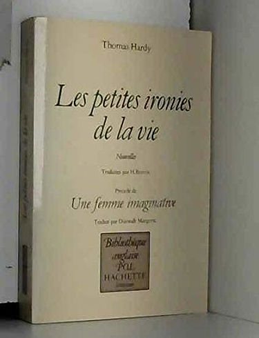 Les petites ironies de la vie. Une femme imaginative