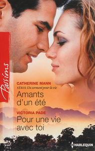Amants d'un été : un serment pour la vie. Pour une vie avec toi