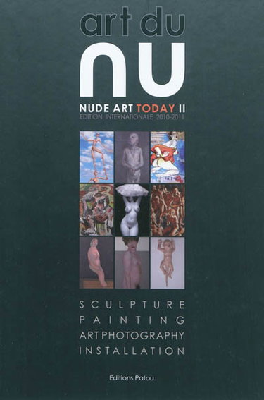 Couverture de Art du nu. Vol. 2. Edition internationale 2010-2011. Nude art today : sculpture, painting, art photography, installation. Vol. 2. Edition internationale 2010-2011