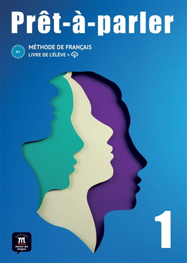 Couverture de Prêt-à-parler 1, A1 : méthode de français : livre de l'élève + MP3
