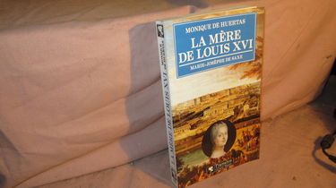 La mère de Louis XVI : Marie-Josèphe de Saxe, 1731-1767