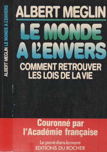 Le Monde à l'envers : comment retrouver les lois de la vie