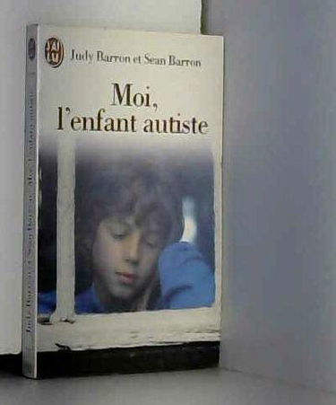 Moi, l'enfant autiste