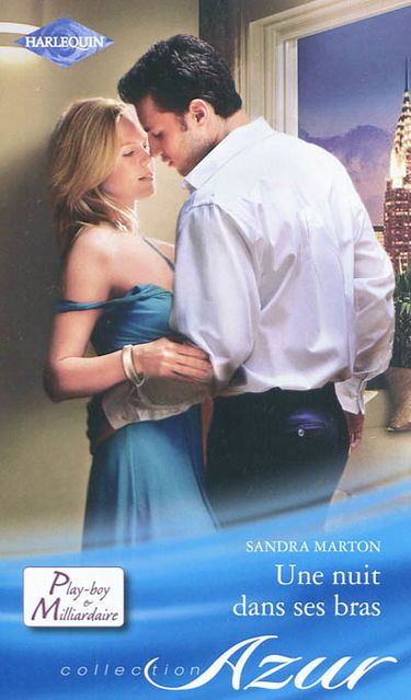 Une nuit dans ses bras : play-boy & milliardaire