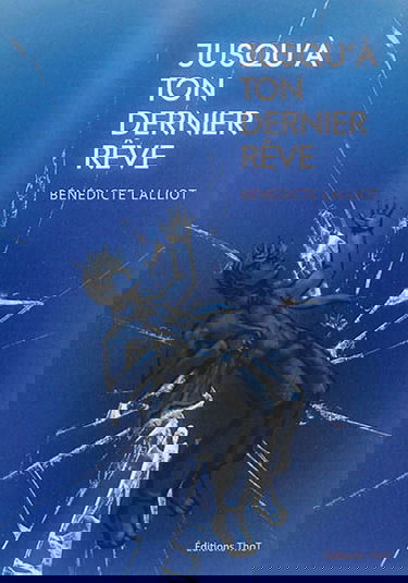 Jusqu'à ton dernier rêve