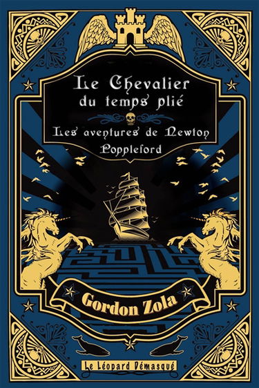 Les aventures de Newton Poppleford. Le chevalier du temps plié