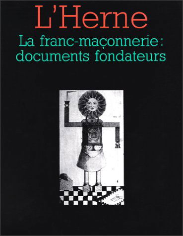 Herne (L'), n° 62. La Franc-maçonnerie, documents fondateurs