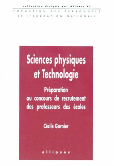 Sciences physiques et technologie : préparation au concours de recrutement des professeurs des écoles