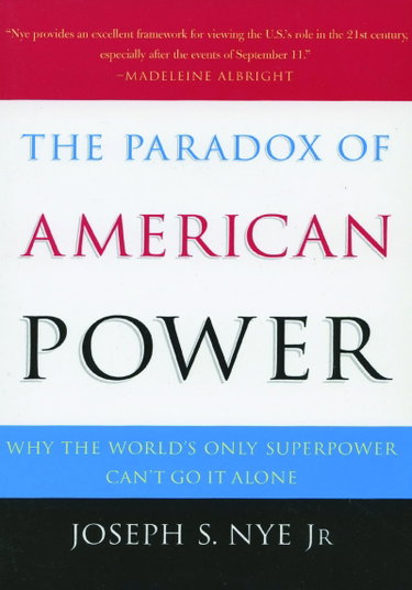 Couverture de The Paradox of American Power: Why the World's Only Superpower Can't Go It Alone