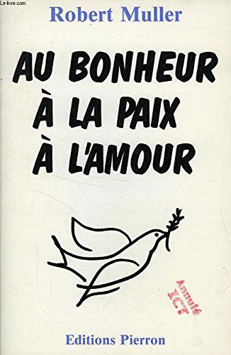 Au bonheur, à la paix, à l'amour