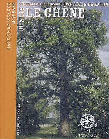 Je suis le chêne : date de naissance le 21 mars