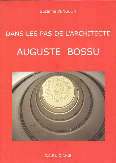 Dans les pas de l'architecte Auguste Bossu