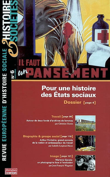 Histoire & sociétés, n° 6. Il faut un pansement : pour une histoire des états sociaux