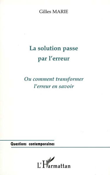 La solution passe par l'erreur ou Comment transformer l'erreur en savoir