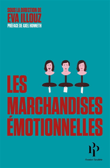 Les marchandises émotionnelles : l'authenticité au temps du capitalisme