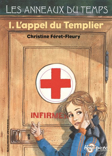 Les anneaux du temps. Vol. 1. L'appel du Templier